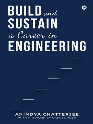 cover image of Build and Sustain A Career In Engineering